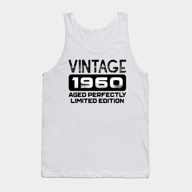 Birthday Gift Vintage 1960 Aged Perfectly Tank Top by colorsplash